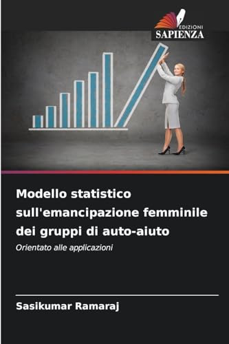Modello statistico sull'emancipazione femminile dei gruppi di auto-aiuto: Orientato alle applicazioni