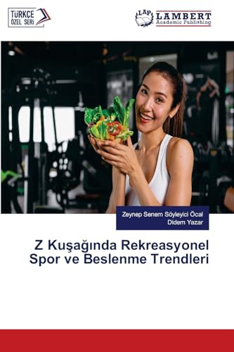 Z Kuşağında Rekreasyonel Spor ve Beslenme Trendleri