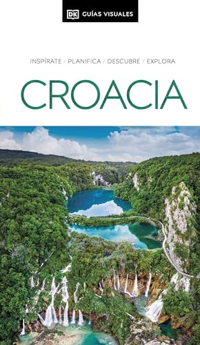 Croacia (Guías Visuales): Inspirate, planifica, descubre, explora (Guías de viaje)