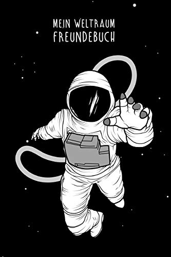 Mein Weltraum Freundebuch: Freundschaftsbuch - Poesiealbum - Astronauten - Raumfahrt - Planeten. Perfektes Geschenk für Kindergarten, Einschulung, ... 110 Platz für Kinder, Freunde & Familie.