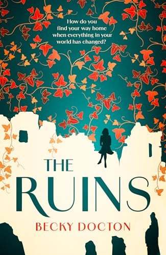 The Ruins: The brand-new, unforgettable and captivating world war historical literary fiction novel, the perfect coming-of-age must-read for fans of In Memoriam and The Eights in 2026!