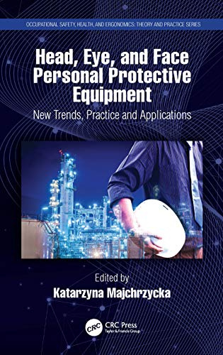 Head, Eye, and Face Personal Protective Equipment (Occupational Safety, Health, and Ergonomics)