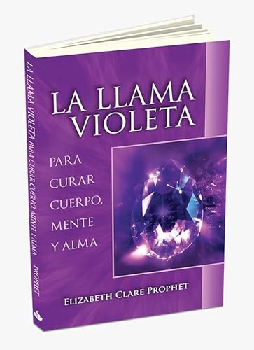 La llama violeta: Para curar el cuerpo, mente y alma (GUIAS DE BOLSILLO ESPIRIT.PRACTICA)