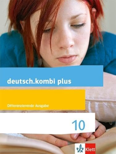 deutsch.kombi plus 10. Differenzierende Allgemeine Ausgabe: Schulbuch Klasse 10 (deutsch.kombi plus. Differenzierende Ausgabe ab 2015)