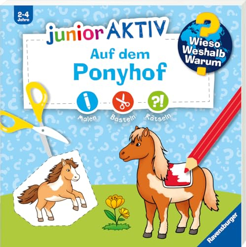 Wieso? Weshalb? Warum? junior AKTIV - Auf dem Ponyhof (Malen, basteln, rätseln ab 2 Jahre)