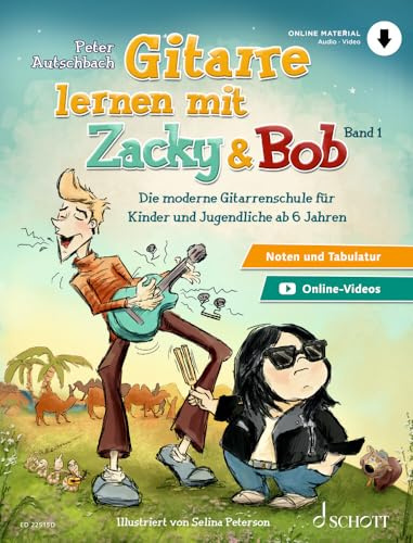 Gitarre lernen mit Zacky & Bob: Die moderne Gitarrenschule für Kinder und Jugendliche ab 6 Jahren. guitar. Méthode.