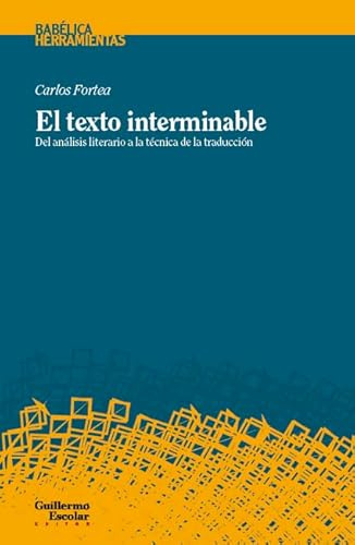 El texto interminable: Del análisis literario a la técnica de la traducción (Babélica)