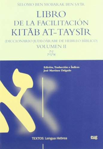 Libro de la facilitación Kitab At-Taysir: (Diccionario Judeoárabe de Hebreo Bíblico).: 8 (Textos/ Lengua Hebrea)