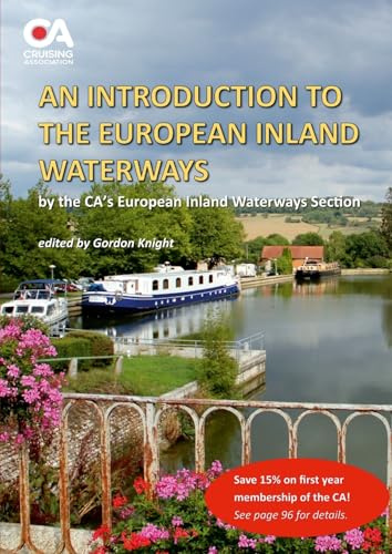 An Introduction to the European Inland Waterways: A guide to cruising on the rivers and canals