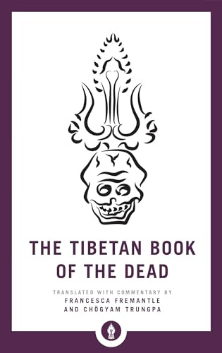The Tibetan Book of the Dead: The Great Liberation through Hearing in the Bardo