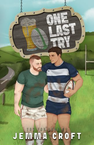 One Last Try: A Small Town Single Dad Rugby Romance