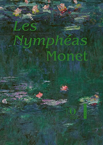 Les Nymphéas Monet: Publication officielle du musée de l'Orangerie