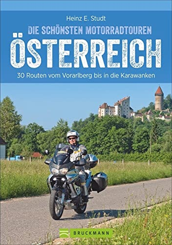 Die schönsten Motorradtouren in Österreich: 30 Motorradrouten vom Vorarlberg bis in die Karawanken