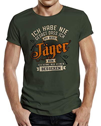 Herren T-Shirt für Jäger - Ich Habe nie gesagt DASS ich der Beste Jäger Bin