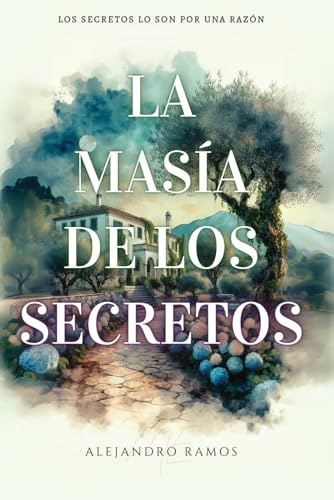 La masía de los secretos: Una novela contemporánea de secretos, amores prohibidos y trama familiar.