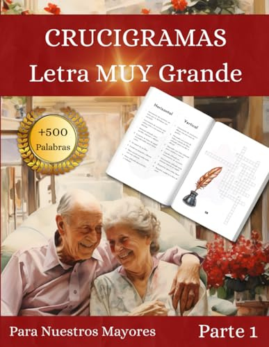 Crucigramas Letra MUY Grande: Parte 1: Pasatiempos en Español para Adultos y Mayores. Regalo para Abuelos. Letra extra grande. Libro Grande 8.5'' x ... Regalar Regalo Madres y Padres. Libro 1.