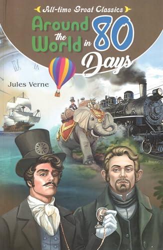 Around the World in 80 Days | All-time Great Classics | Jules Verne | Illustrated Story Book