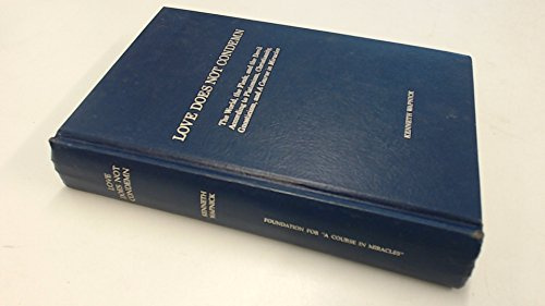 Love Does Not Condemn: The World, the Flesh, and the Devil According to Platonism, Christianity, Gnosticism, and 'A Course in Miracles'