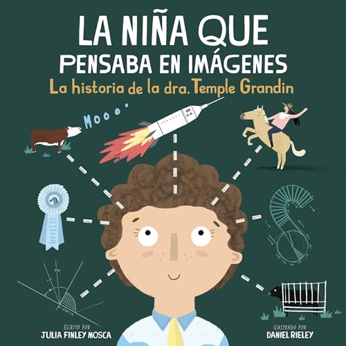 La Nina Que Pensaba en Imagenes: La Historia de la Dra. Temple Grandin