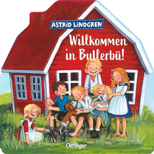 Willkommen in Bullerbü!: Pappbilderbuch in Schwedenhaus-Form mit ersten Geschichten aus Bullerbü für Kleinkinder ab 18 Monaten (Wir Kinder aus Bullerbü)