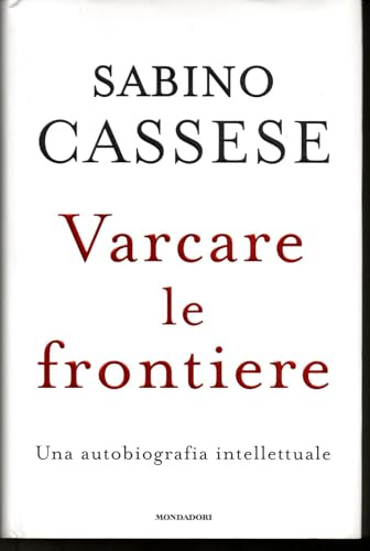 Varcare le frontiere. Un'autobiografia intellettuale