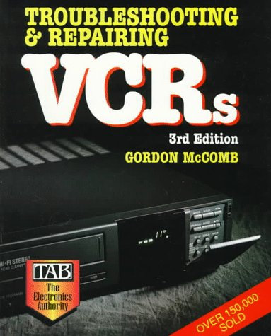 Troubleshooting & Repairing VCRs (TAB Electronics)