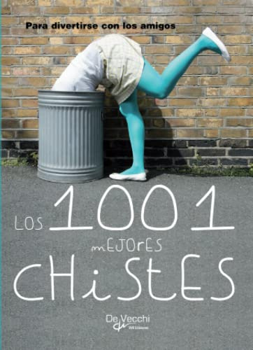 Los 1001 mejores chistes: Una selección para reír sin parar