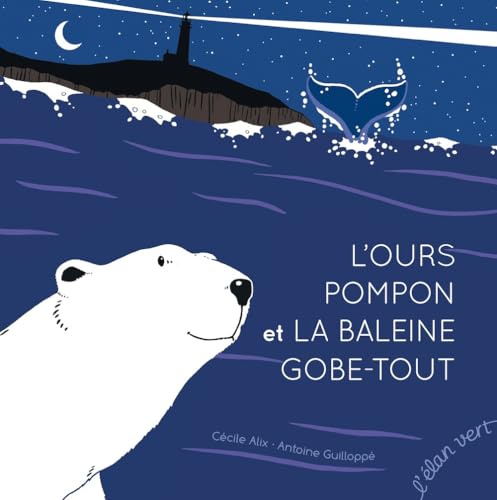 L'Ours Pompon et la Baleine Gobe-Tout