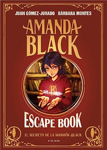 Amanda Black - Escape Book: El secreto de la mansión Black: Un libro lleno de enigmas y acertijos (Juan Gómez-Jurado y Bárbara Montes)
