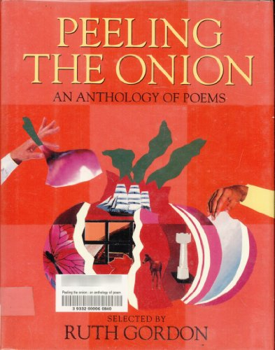 Peeling the Onion: An Anthology of Poems (A Charlotte Zolotow Book)
