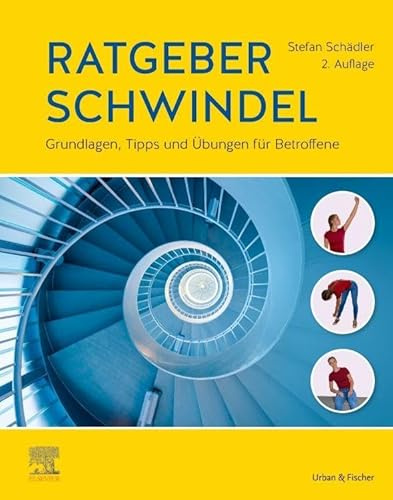 Ratgeber Schwindel: Grundlagen, Tipps und Übungen für Betroffene