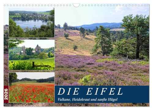 Die Eifel - Vulkane, Heidekraut und sanfte Hügel (Wandkalender 2026 DIN A3 quer), CALVENDO Monatskalender: Vielfältige Landschaften mit vulkanischem Ursprung