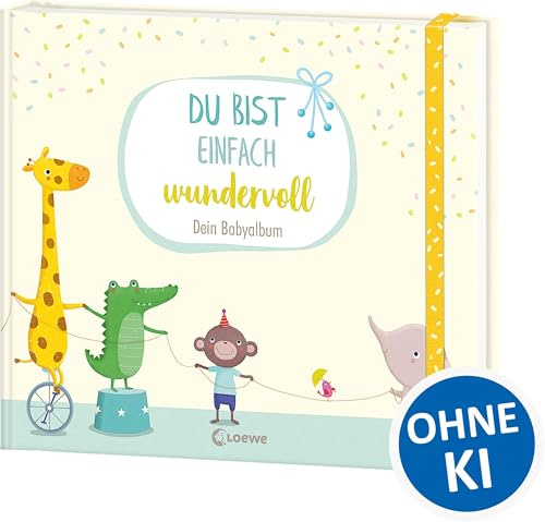 Du bist einfach wundervoll - Dein Babyalbum: Erinnerungsbuch, Erinnerungsalbum, Eintragbuch