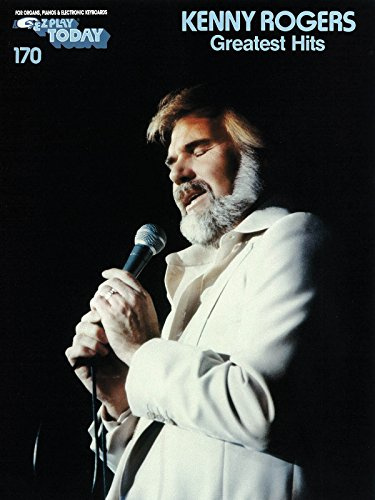 Kenny Rogers Greatest Hits: E-Z Play Today Volume 170 (E-z Play Today, 170) | Easy Piano Keyboard Songbook with Lyrics and Chords for Kenny Rogers Fans, Organ and Electronic Keyboard