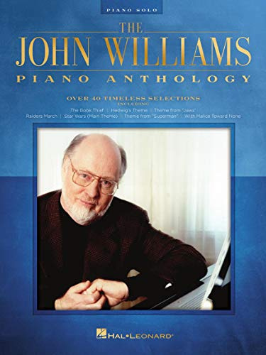 The John Williams Piano Anthology | Songbook for Intermediate to Advanced Pianists | 40+ Iconic Movie Themes for Piano Solo - Star Wars, Harry Potter, Jurassic Park, Indiana Jones