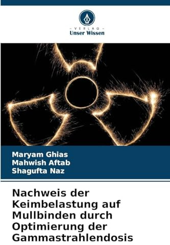Nachweis der Keimbelastung auf Mullbinden durch Optimierung der Gammastrahlendosis