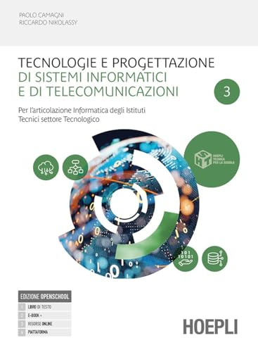 Tecnologie e progettazione di sistemi informatici e di telecomunicazioni. Per l'articolazione informatica degli Ist. tecnici settore tecnologico. Per ... industriali. Con e-book. Con ... (Vol. 3)