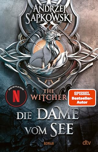 Die Dame vom See: Roman - The Witcher 5 | Die epische High Fantasy Reihe. Vorlage zur beliebten Netflix-Serie
