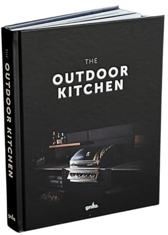 The Outdoor Kitchen Book by Grillo Outdoor Kitchens