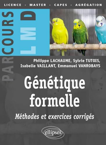 Génétique formelle : méthodes et exercices corrigés