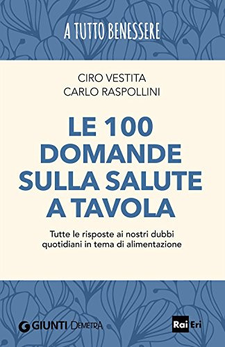 Le 100 domande sulla salute a tavola