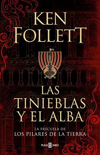 Las tinieblas y el alba (La precuela de Los pilares de la Tierra) (Éxitos)