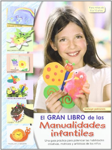 El gran libro de las manualidades infantiles - 9788498740875