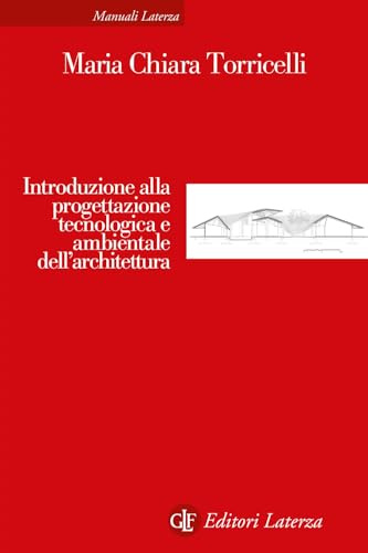 Introduzione alla progettazione tecnologica e ambientale dell’architettura