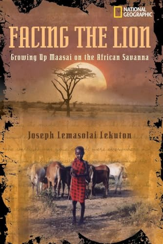 Facing the Lion: Growing Up Maasai on the African Savanna (Biography)