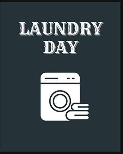 Laundry Day: A Journal That Can Help You Write Down Your Laundry Day Memories