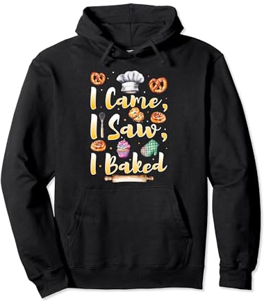 Hilarious I Came, I Saw Meme for Veteran Pastry Chef Mom Pullover Hoodie