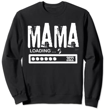 Mama 2022 Loading - Figura de mamá embarazada Sudadera