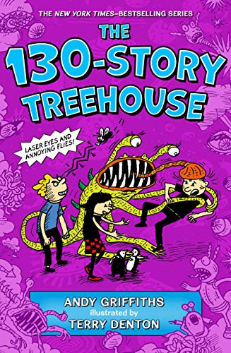 The 130-Story Treehouse: Laser Eyes and Annoying Flies: 10 (Treehouse Books)