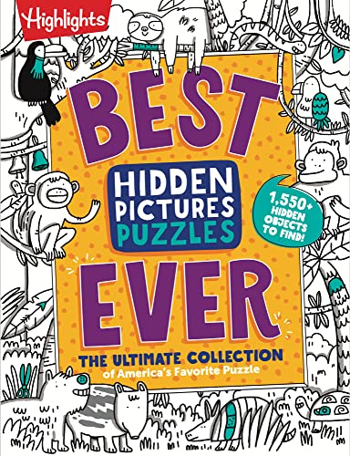 Best Hidden Pictures Puzzles EVER: Find Over 1,550 Hidden Objects in Highlights Best Collection of Hidden Pictures Puzzles, 20 Types of Puzzles and More